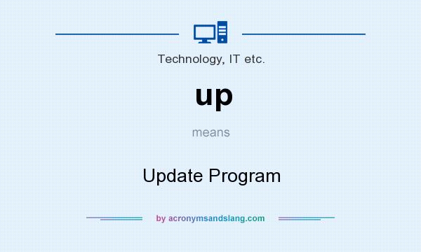 What does up mean? It stands for Update Program