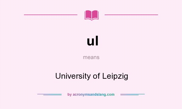 What does ul mean? It stands for University of Leipzig