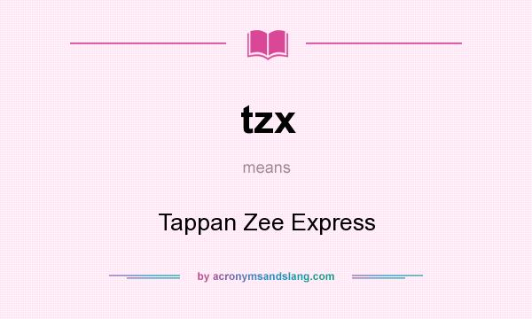 What does tzx mean? It stands for Tappan Zee Express
