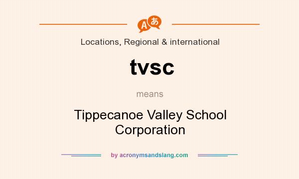 What does tvsc mean? It stands for Tippecanoe Valley School Corporation