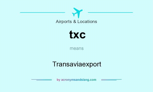 What does txc mean? It stands for Transaviaexport