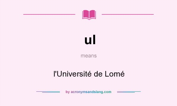 What does ul mean? It stands for l`Université de Lomé