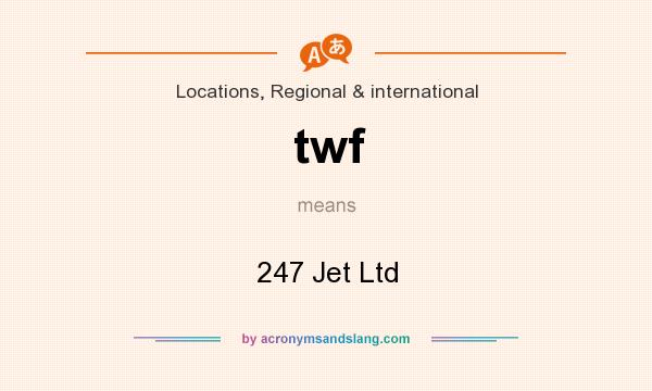 What does twf mean? It stands for 247 Jet Ltd