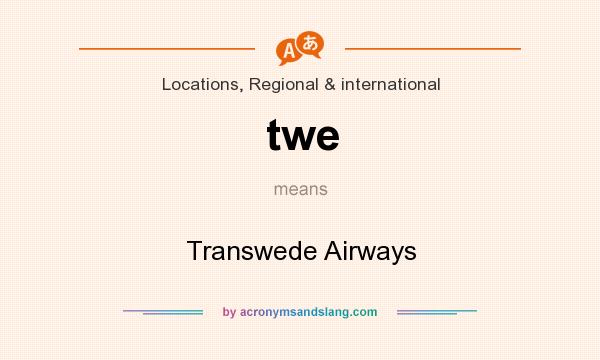 What does twe mean? It stands for Transwede Airways
