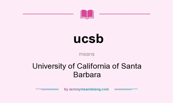 What does ucsb mean? It stands for University of California of Santa Barbara