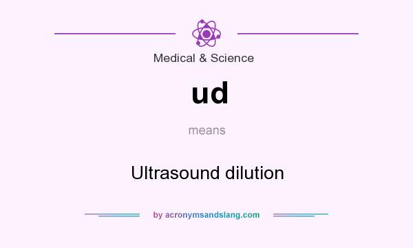What does ud mean? It stands for Ultrasound dilution