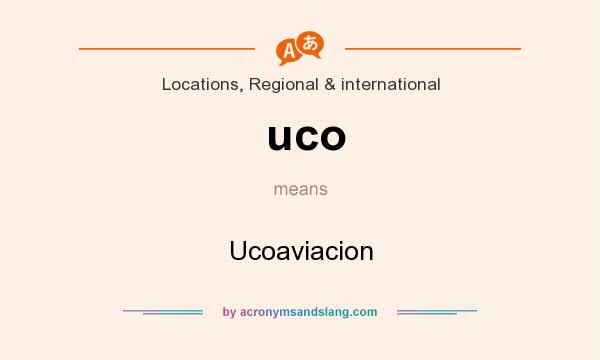 What does uco mean? It stands for Ucoaviacion