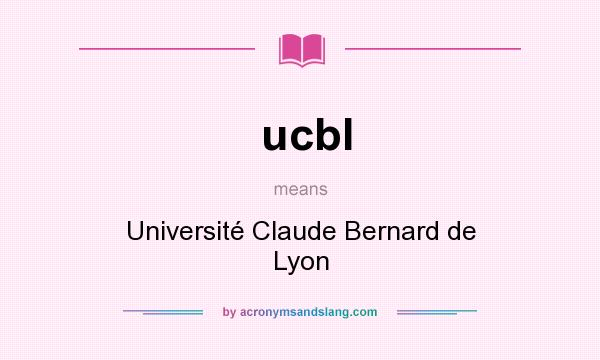 What does ucbl mean? It stands for Université Claude Bernard de Lyon