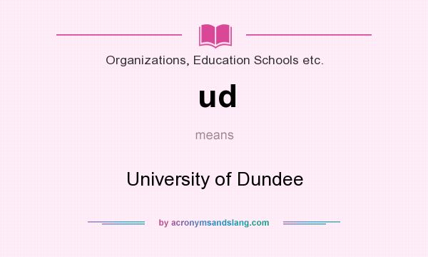 What does ud mean? It stands for University of Dundee