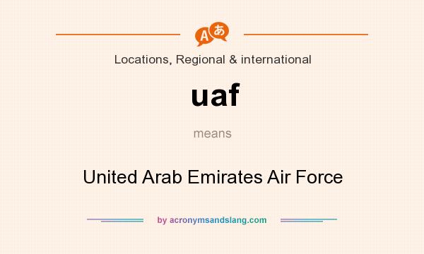 What does uaf mean? It stands for United Arab Emirates Air Force