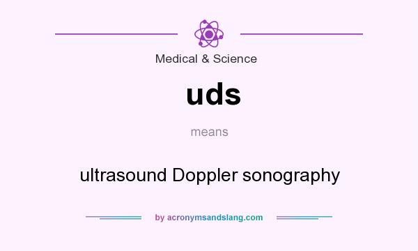 What does uds mean? It stands for ultrasound Doppler sonography