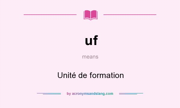 What does uf mean? It stands for Unité de formation