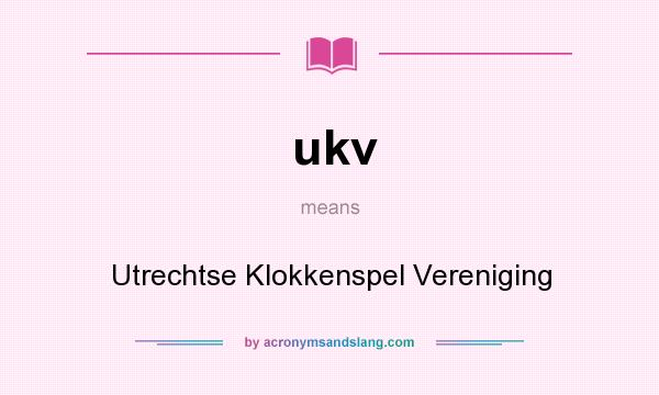 What does ukv mean? It stands for Utrechtse Klokkenspel Vereniging