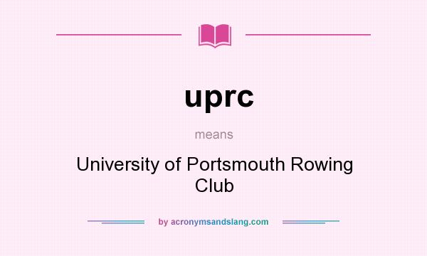 What does uprc mean? It stands for University of Portsmouth Rowing Club