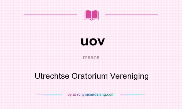 What does uov mean? It stands for Utrechtse Oratorium Vereniging