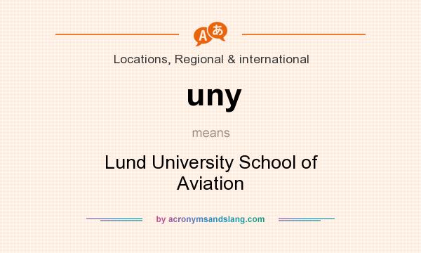 What does uny mean? It stands for Lund University School of Aviation