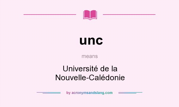 What does unc mean? It stands for Université de la Nouvelle-Calédonie