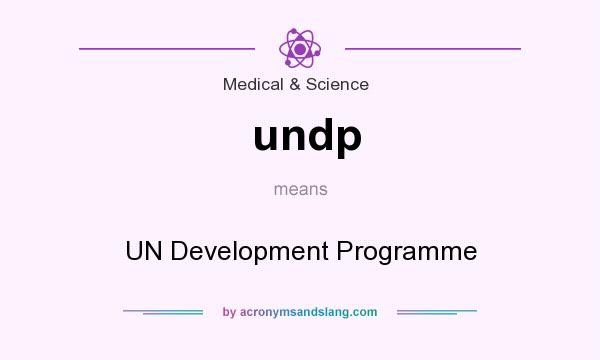 What does undp mean? It stands for UN Development Programme