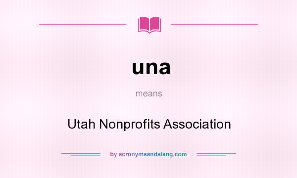 What does una mean? It stands for Utah Nonprofits Association