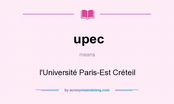 What does upec mean? It stands for l`Université Paris-Est Créteil