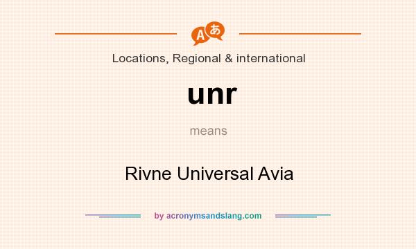 What does unr mean? It stands for Rivne Universal Avia