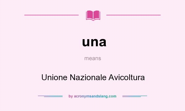 What does una mean? It stands for Unione Nazionale Avicoltura