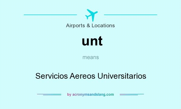 What does unt mean? It stands for Servicios Aereos Universitarios