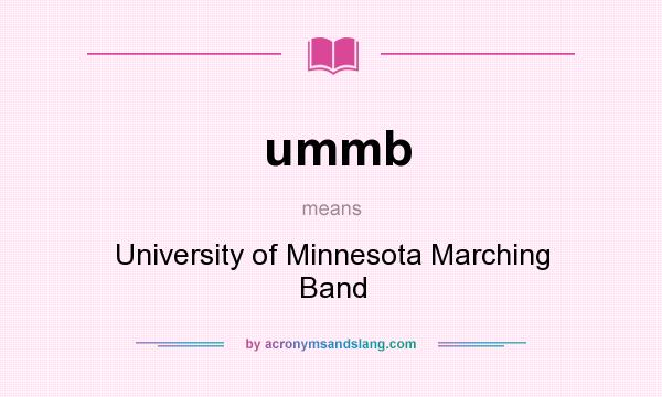 What does ummb mean? It stands for University of Minnesota Marching Band