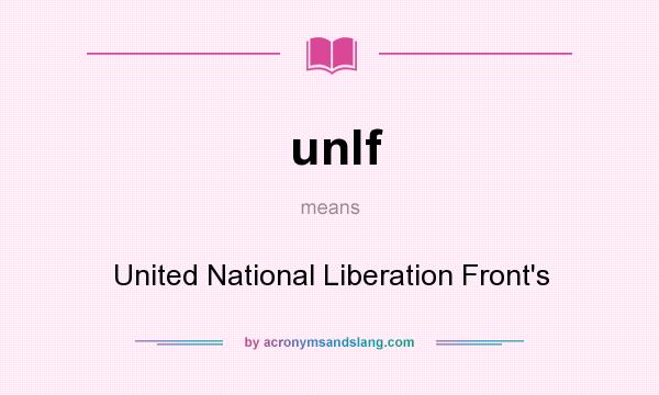 What does unlf mean? It stands for United National Liberation Front`s