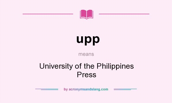 What does upp mean? It stands for University of the Philippines Press