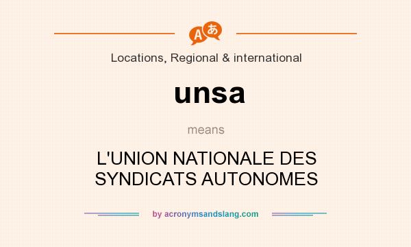 What does unsa mean? It stands for L`UNION NATIONALE DES SYNDICATS AUTONOMES