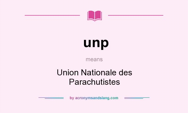 What does unp mean? It stands for Union Nationale des Parachutistes