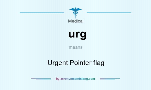 What does urg mean? It stands for Urgent Pointer flag