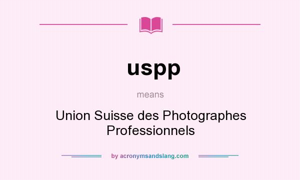 What does uspp mean? It stands for Union Suisse des Photographes Professionnels