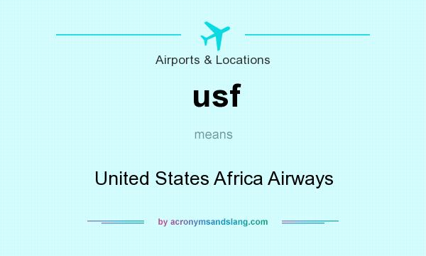 What does usf mean? It stands for United States Africa Airways