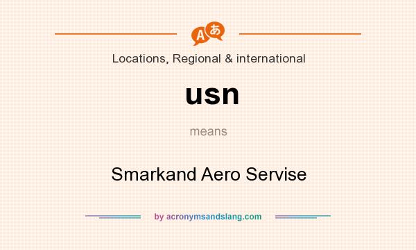 What does usn mean? It stands for Smarkand Aero Servise