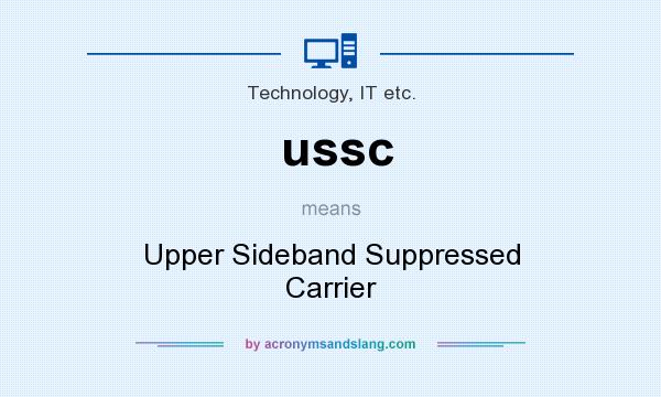 What does ussc mean? It stands for Upper Sideband Suppressed Carrier