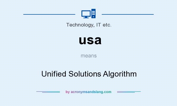 What does usa mean? It stands for Unified Solutions Algorithm