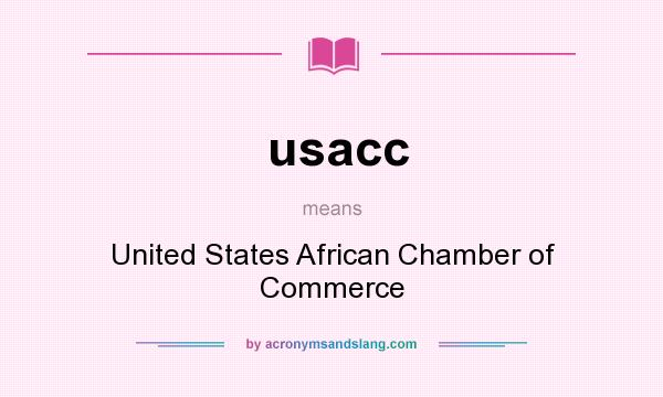 What does usacc mean? It stands for United States African Chamber of Commerce
