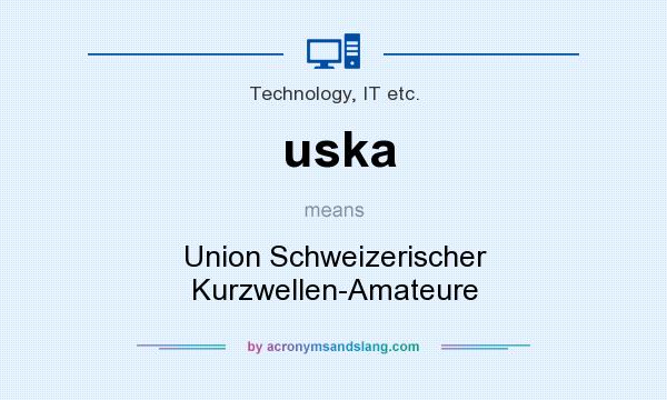 What does uska mean? It stands for Union Schweizerischer Kurzwellen-Amateure
