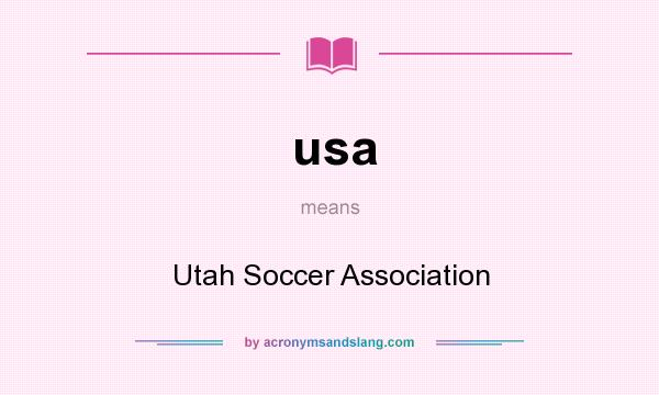 What does usa mean? It stands for Utah Soccer Association