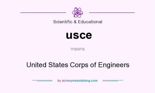 What does usce mean? It stands for United States Corps of Engineers