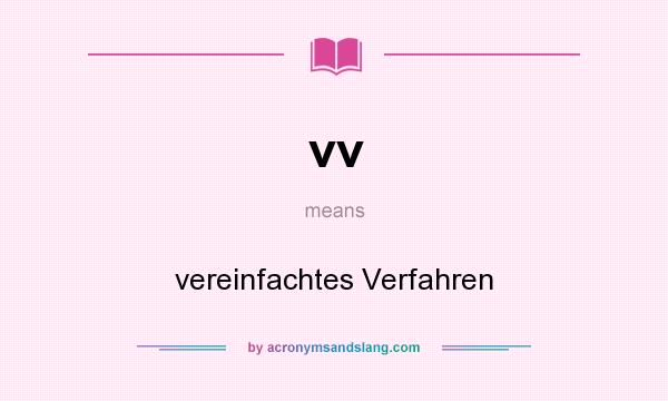 What does vv mean? It stands for vereinfachtes Verfahren