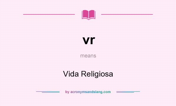 What does vr mean? It stands for Vida Religiosa