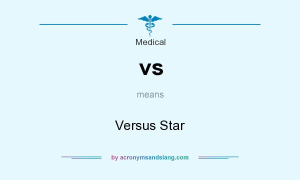 What does vs mean? It stands for Versus Star