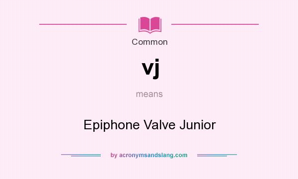 What does vj mean? It stands for Epiphone Valve Junior
