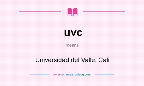 What does uvc mean? It stands for Universidad del Valle, Cali