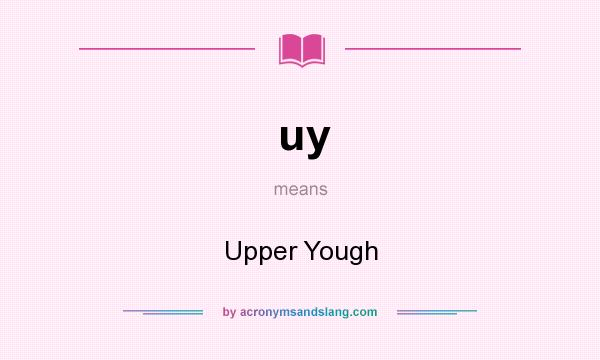 What does uy mean? It stands for Upper Yough