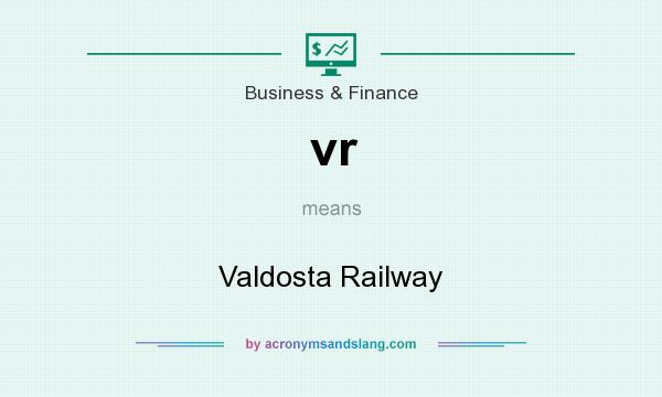 What does vr mean? It stands for Valdosta Railway