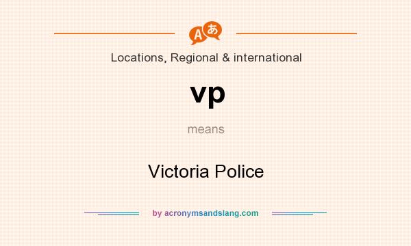 What does vp mean? It stands for Victoria Police